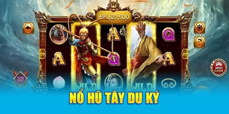 Giới thiệu chung về sản phẩm nổ hũ Tây Du Thần Khí