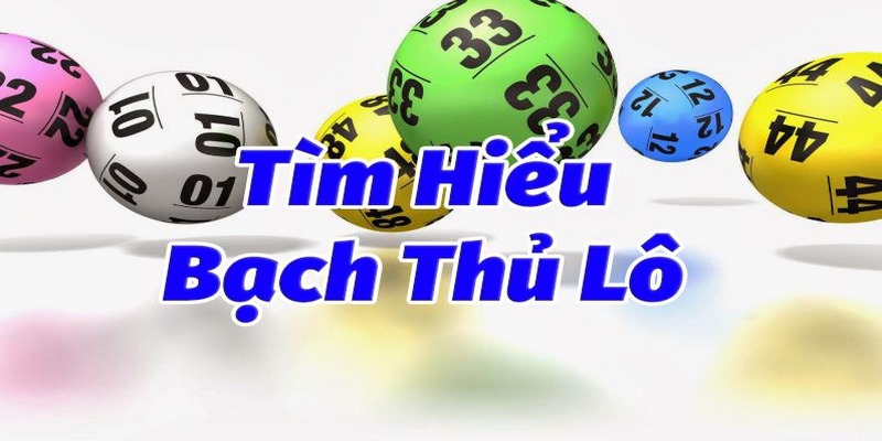 Bạch Thủ Lô Là Gì Và Cách Soi Chính Xác Như Cao Thủ