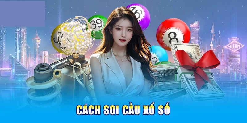 Các dạng soi cầu xổ số thông dụng