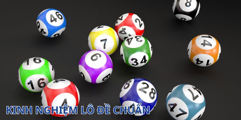 5+ kinh nghiệm lô đề chuẩn không cần chỉnh, chốt là trúng