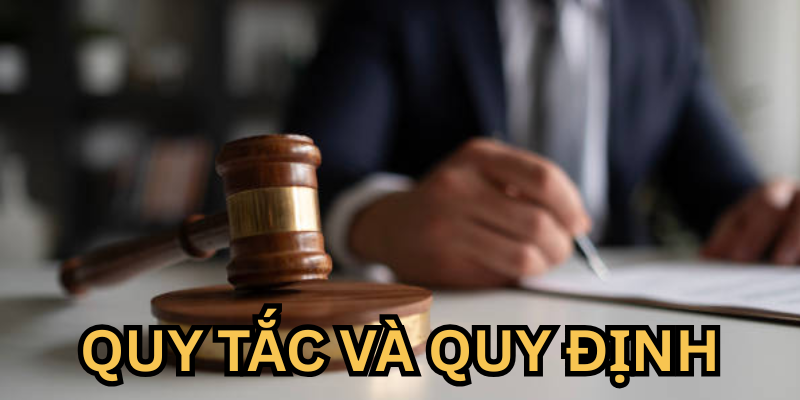 Quy tắc và Quy định nhằm mục đích gì?