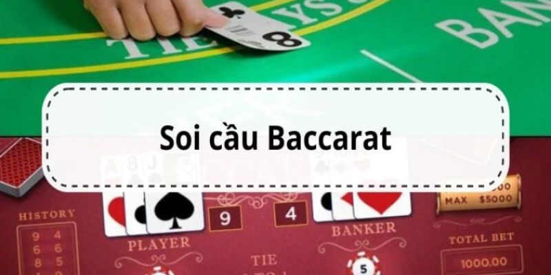 Soi Cầu Baccarat - Mẹo Hay Giúp Anh Em Chơi Là Thắng Lớn