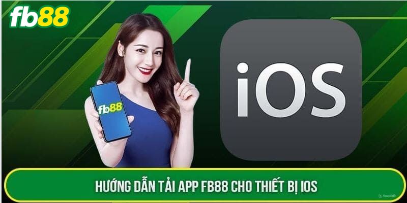 Hướng dẫn quy trình tải ứng dụng cá cược FB88