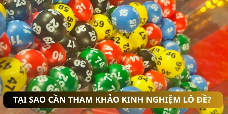 Lý do nên học hỏi bí quyết đánh lô từ cao thủ