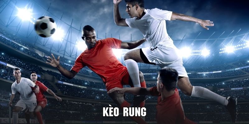 Kèo Rung - Bí Quyết Đỉnh Cao Giúp Anh Em Giải Trí Bất Bại