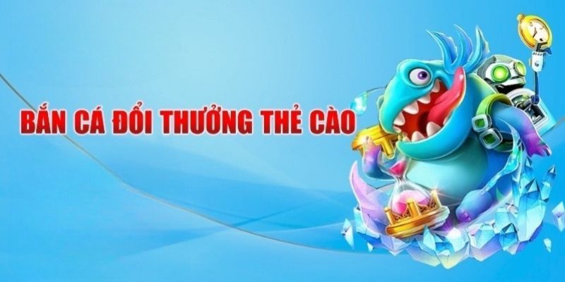 Vài điều lưu ý khi chơi bắn cá đổi thẻ cào