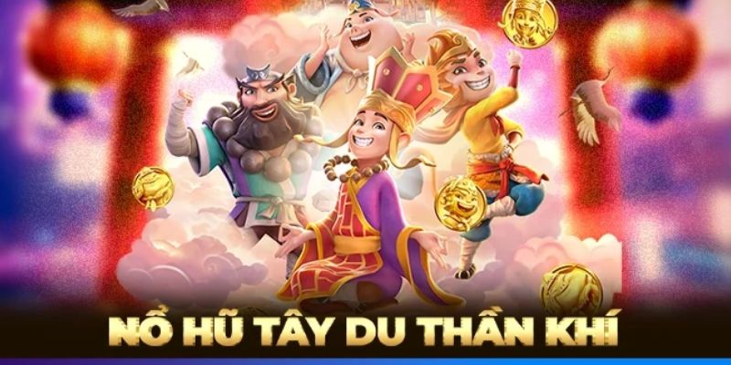 Tây Du Thần Khí Đỉnh Cao Slot Game Thị Trường Đổi Thưởng