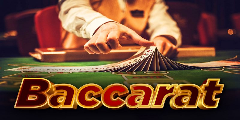 Cập nhật cách chơi Baccarat chi tiết dễ hiểu nhất