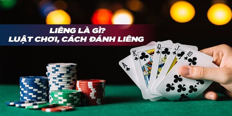 Vì sao bạn cần tìm hiểu cách chơi liêng?
