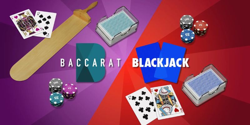 Giải mã thắc mắc blackjack khác baccarat ở điểm nào