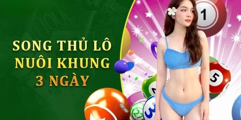 Định nghĩa song thủ lô khung 3 ngày