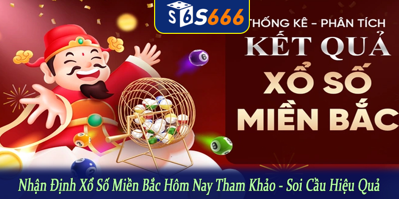 nhận định xổ số miền Bắc hôm nay tham khảo