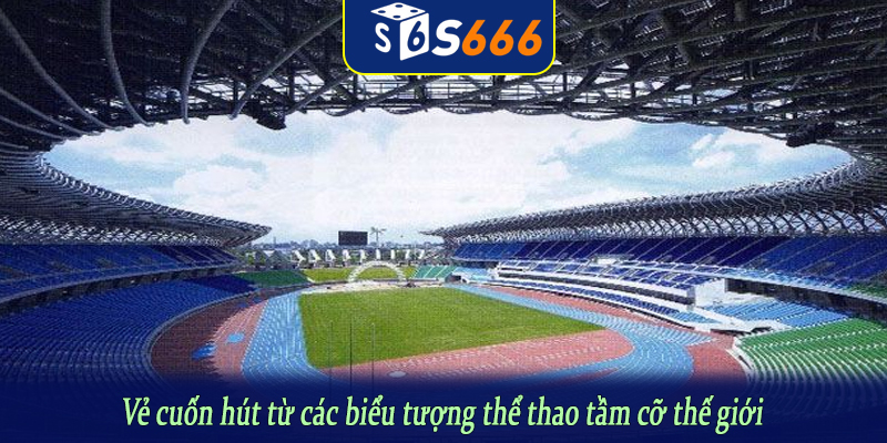 Vẻ cuốn hút từ các biểu tượng thể thao tầm cỡ thế giới