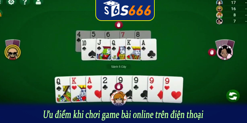 Ưu điểm khi chơi game bài online trên điện thoại