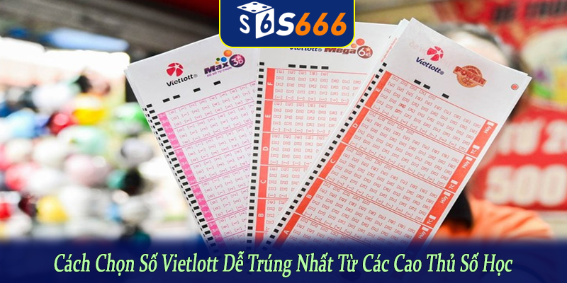 cách chọn số vietlott