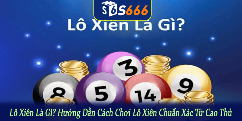 lô xiên là gì