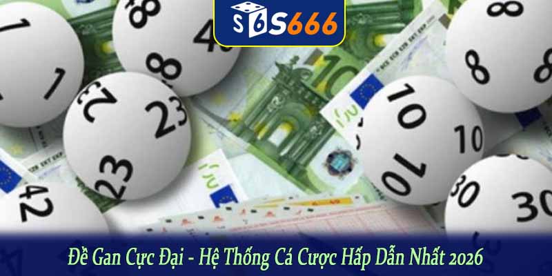 Đề gan cực đại